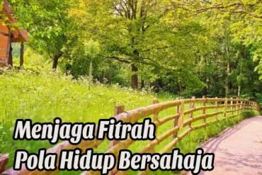 Beginilah Cara Membentuk Mental Hidup Bersahaja