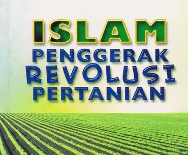 Barat Ada Revolusi Industri, Islam Ada Revolusi Pertanian