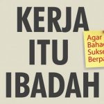 Bekerjalah Untuk Ibadah & Jangan Mengeluh