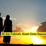 Menyimak Kisah Cinta Ali & Fatimah (Part 3)