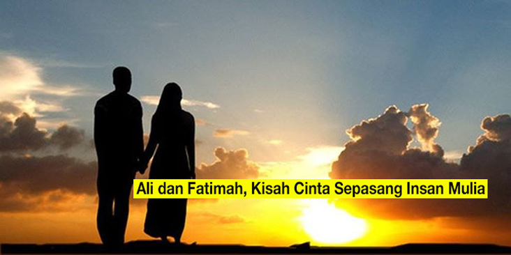 Menyimak Kisah Cinta Ali & Fatimah (Part 3)