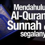 Jadikan Al-Qur'an & As-Sunnah Sebagai Pegangan Utama