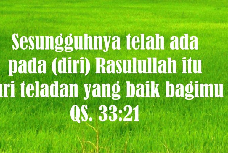 2 Ayat Ini Menyatakan Keteladanan Rasulullah 2 Ayat Ini Menyatakan Keteladanan Rasulullah